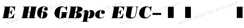 E H6 GBpc EUC字体转换